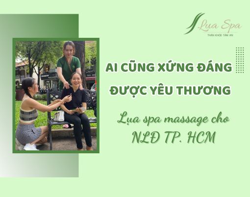 Lụa spa massage trị liệu miễn phí cho người lao động ở Công viên 30/4