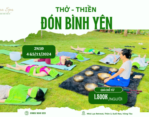 Thở, Thiền, Đón Bình Yên - Chuyến Retreat tìm về sự an yên nội tâm