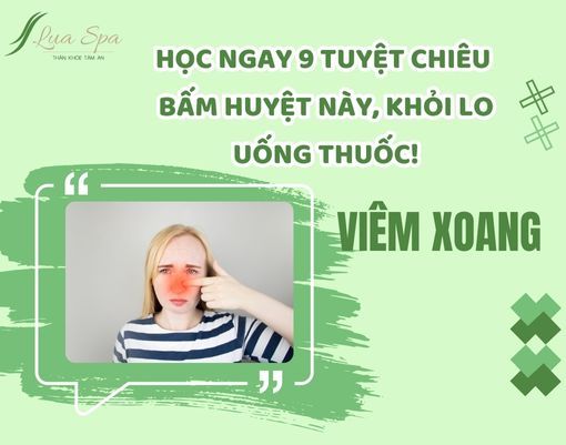 Viêm xoang? Học ngay 9 tuyệt chiêu bấm huyệt này, khỏi lo uống thuốc!