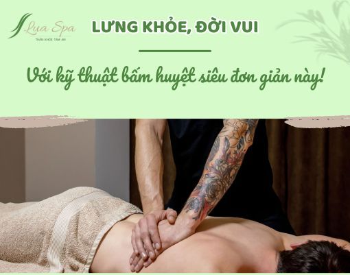 Lưng khỏe, đời vui với kỹ thuật bấm huyệt siêu đơn giản này!