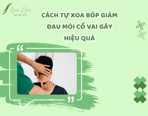 Cách tự xoa bóp giảm đau mỏi cổ vai gáy hiệu quả