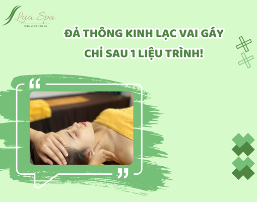 Đả thông kinh lạc vai gáy chỉ sau 1 liệu trình!